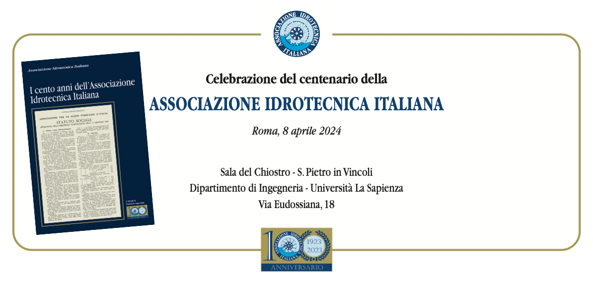 Celebrazione del centenario della Associazione Idrotecnica Italiana